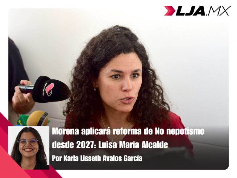 Morena aplicará reforma de No nepotismo desde 2027: Luisa María Alcalde