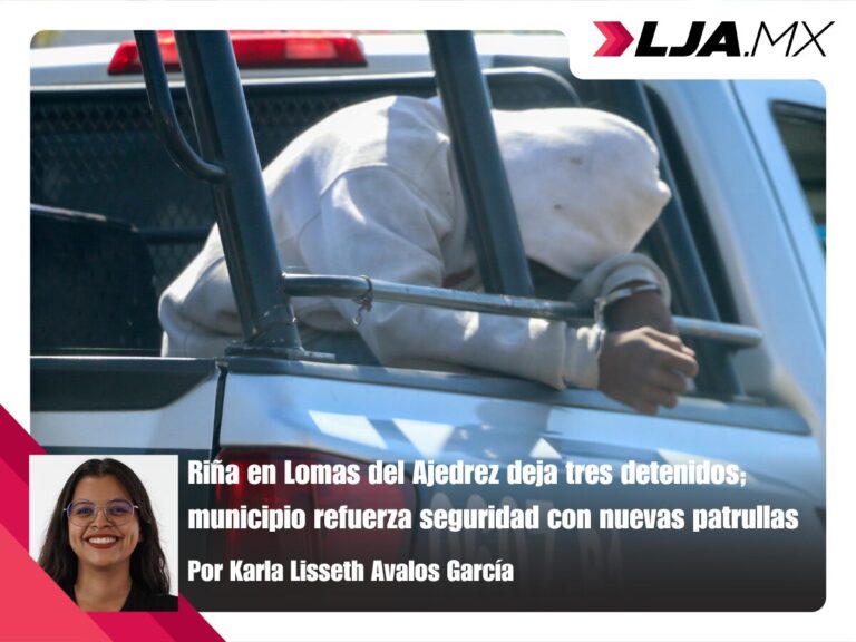 Riña en Lomas del Ajedrez deja tres detenidos; municipio refuerza seguridad con nuevas patrullas