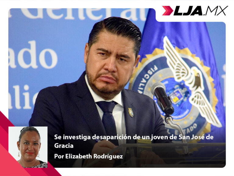 Se investiga desaparición de un joven de San José de Gracia