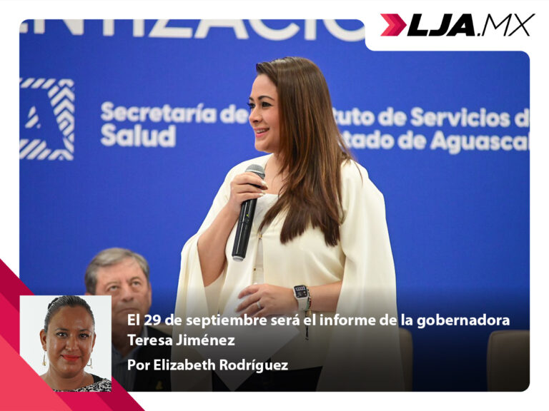 El 29 de septiembre será el informe de la gobernadora de Aguascalientes Teresa Jiménez