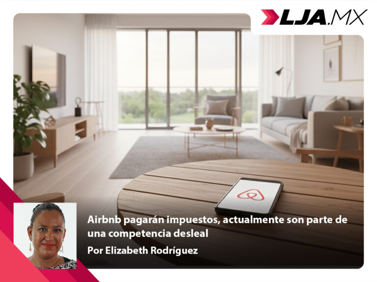 Airbnb en Aguascalientes pagarán impuestos, actualmente son parte de una competencia desleal