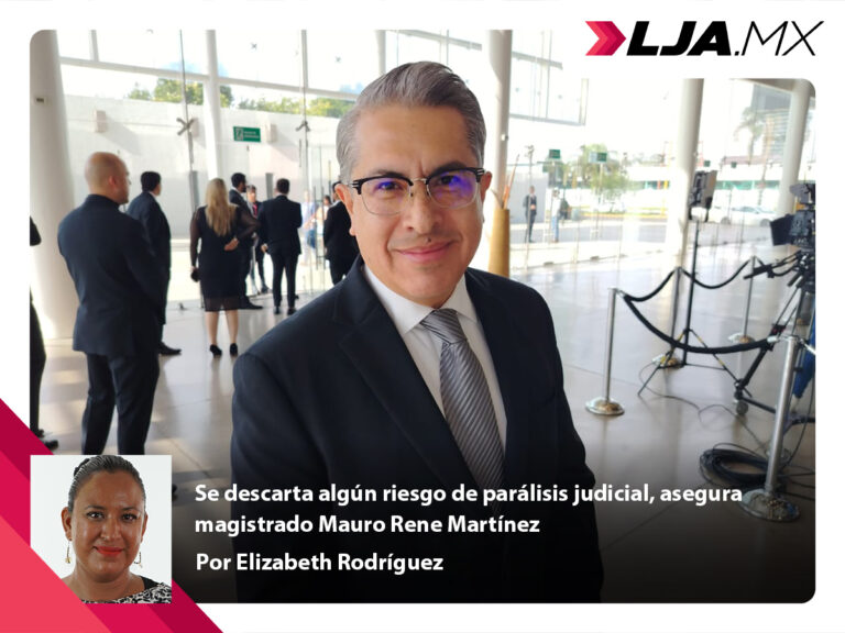 Se descarta algún riesgo de parálisis judicial, asegura magistrado Mauro Rene Martínez