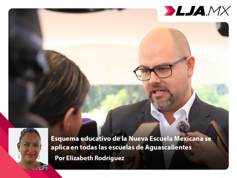 Esquema educativo de la Nueva Escuela Mexicana se aplica en todas las escuelas de Aguascalientes