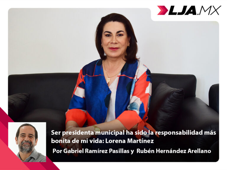 Ser presidenta municipal ha sido la responsabilidad más bonita de mi vida: Lorena Martínez