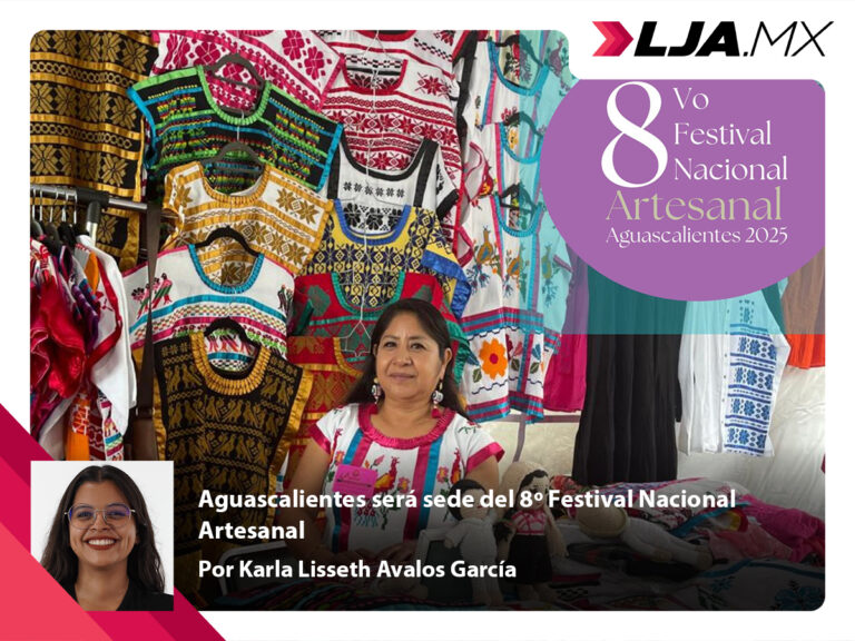 Aguascalientes será sede del 8º Festival Nacional Artesanal