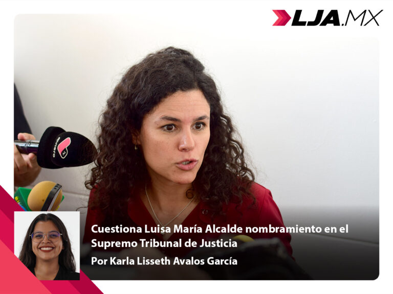 Cuestiona Luisa María Alcalde nombramiento en el Supremo Tribunal de Justicia
