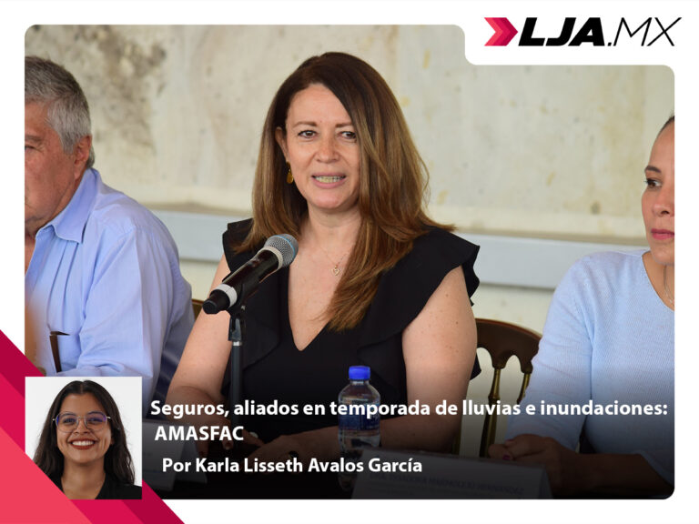 Seguros, aliados en temporada de lluvias e inundaciones en Aguascalientes: AMASFAC
