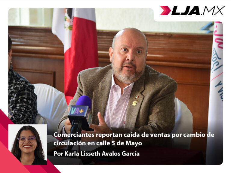 Comerciantes reportan caída de ventas por cambio de circulación en calle 5 de Mayo en Aguascalientes