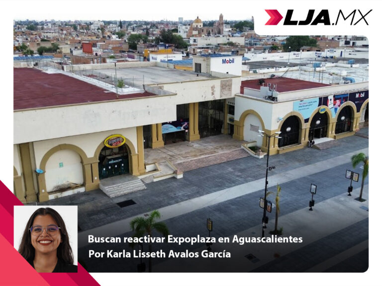 Buscan reactivar Expoplaza en Aguascalientes