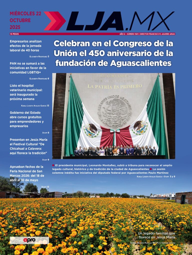 Celebran en el Congreso de la Unión el 450 aniversario de la fundación de Aguascalientes y más en lja.mx edición 22/10/2025