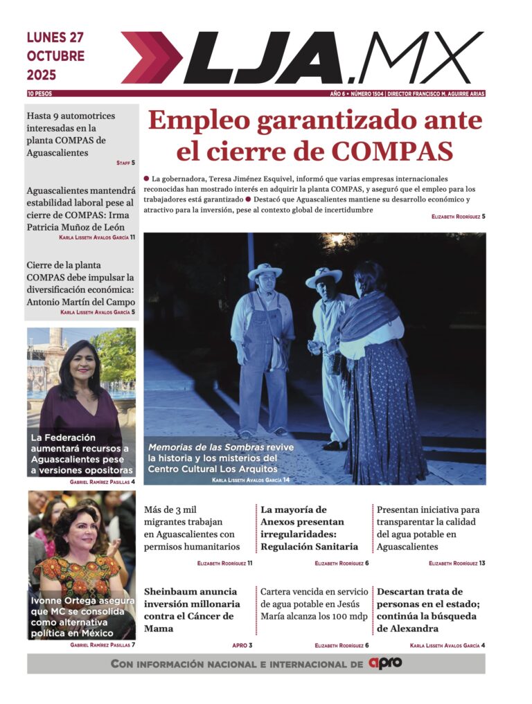 Empleo garantizado ante el cierre de COMPAS y más en LJA.MX, edición 27/10/2025