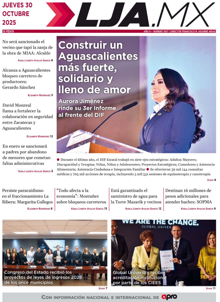 Construir un Aguascalientes más fuerte, solidario y lleno de amor: Aurora Jiménez rinde su 3er Informe al frente del DIF Estatal y más en LJA.MX, edición 30/10/2025
