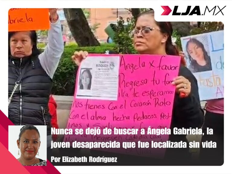 Nunca se dejó de buscar a Ángela Gabriela, la joven desaparecida que fue localizada sin vida
