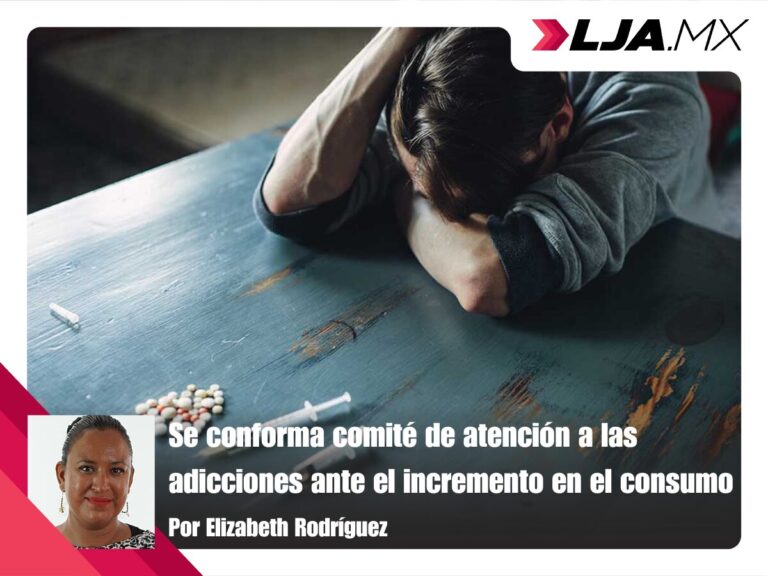 Se conforma comité de atención a las adicciones ante el incremento en el consumo