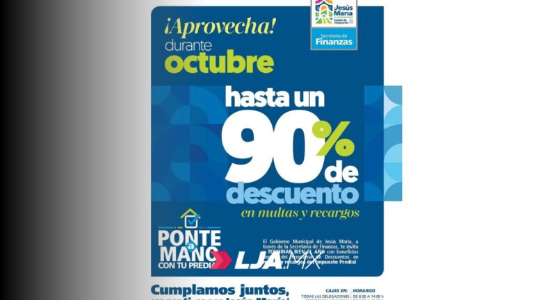 Campaña de regularización del predial en Jesús María ofrece 90% de descuento en recargos y multas durante octubre