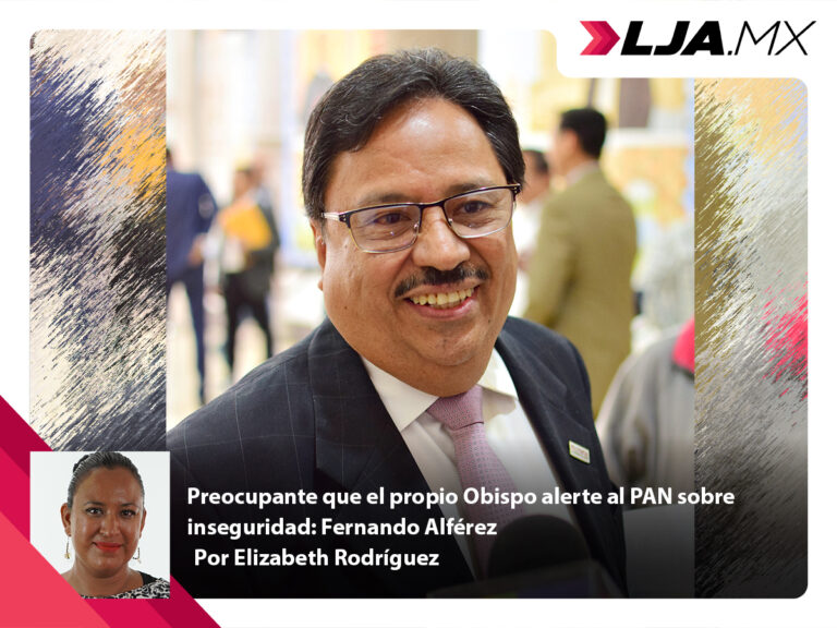 Preocupante que el propio Obispo alerte al PAN sobre inseguridad: Fernando Alférez