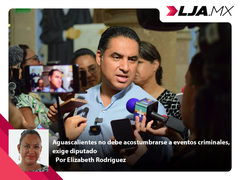 Aguascalientes no debe acostumbrarse a eventos criminales, exige diputado