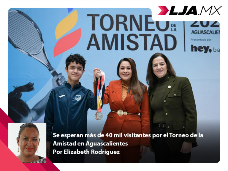 Se esperan más de 40 mil visitantes por el Torneo de la Amistad en Aguascalientes