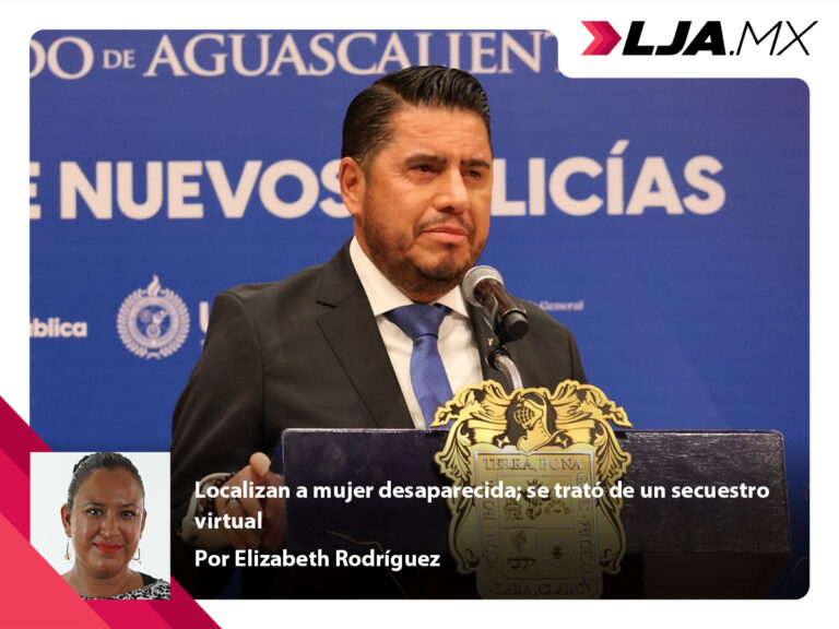 Localizan a mujer desaparecida; se trató de un secuestro virtual en Aguascalientes