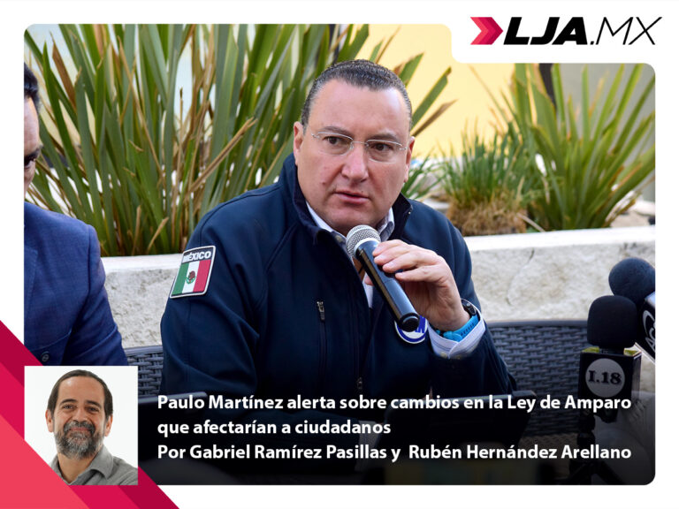 Paulo Martínez alerta sobre cambios en la Ley de Amparo que afectarían a ciudadanos