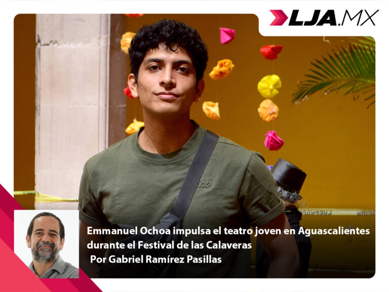 Emmanuel Ochoa impulsa el teatro joven en Aguascalientes durante el Festival de las Calaveras