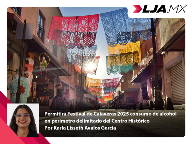 Permitirá Festival de Calaveras 2025 consumo de alcohol en perímetro delimitado del Centro Histórico de Aguascalientes