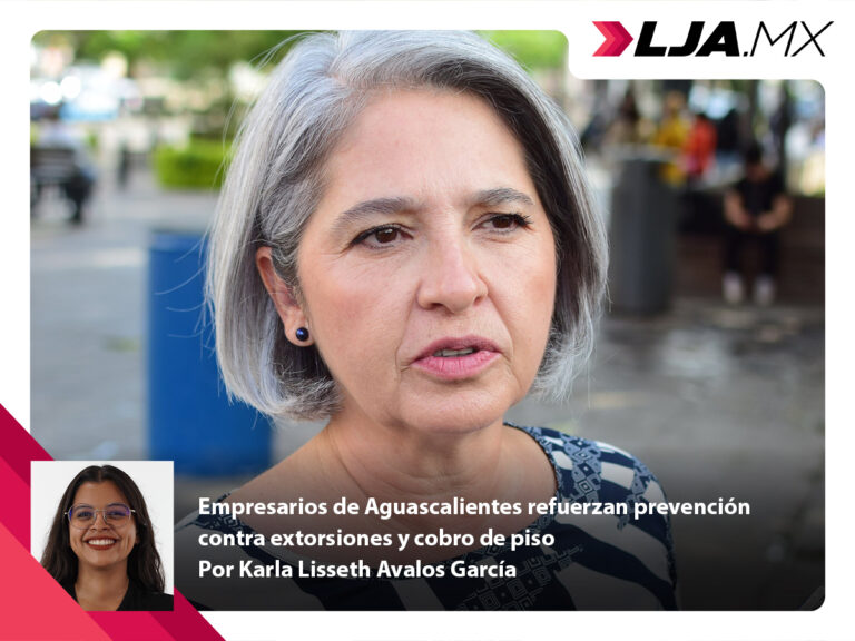 Empresarios de Aguascalientes refuerzan prevención contra extorsiones y cobro de piso
