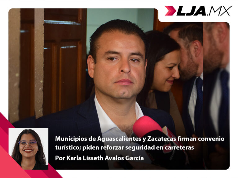 Municipios de Aguascalientes y Zacatecas firman convenio turístico; piden reforzar seguridad en carreteras