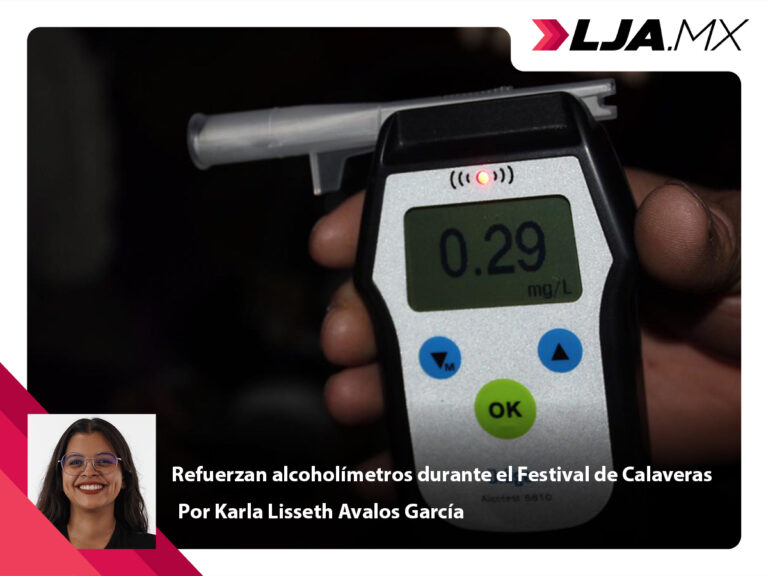 Refuerzan alcoholímetros durante el Festival de Calaveras en Aguascalientes
