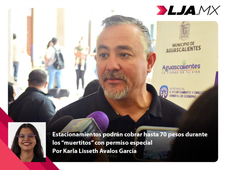 Estacionamientos de Aguascalientes podrán cobrar hasta 70 pesos durante los “muertitos” con permiso especial
