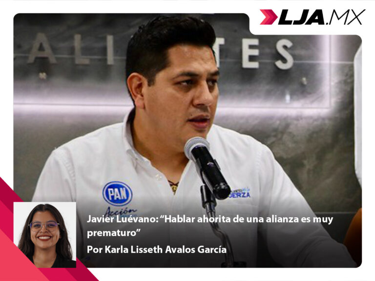 Javier Luévano: “Hablar ahorita de una alianza es muy prematuro”