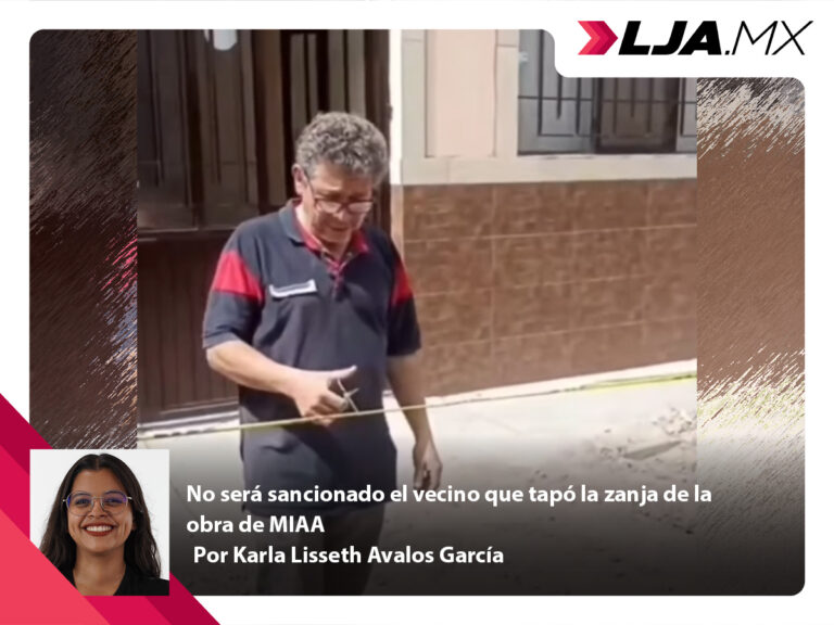 No será sancionado el vecino que tapó la zanja de la obra de MIAA en Aguascalientes