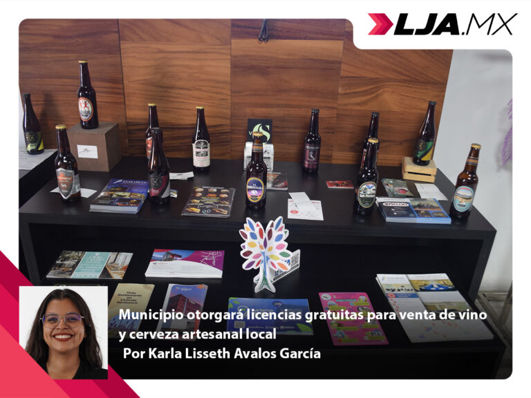 Municipio de Aguascalientes otorgará licencias gratuitas para venta de vino y cerveza artesanal local