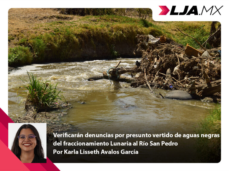 Verificarán denuncias por presunto vertido de aguas negras del fraccionamiento Lunaria al Río San Pedro