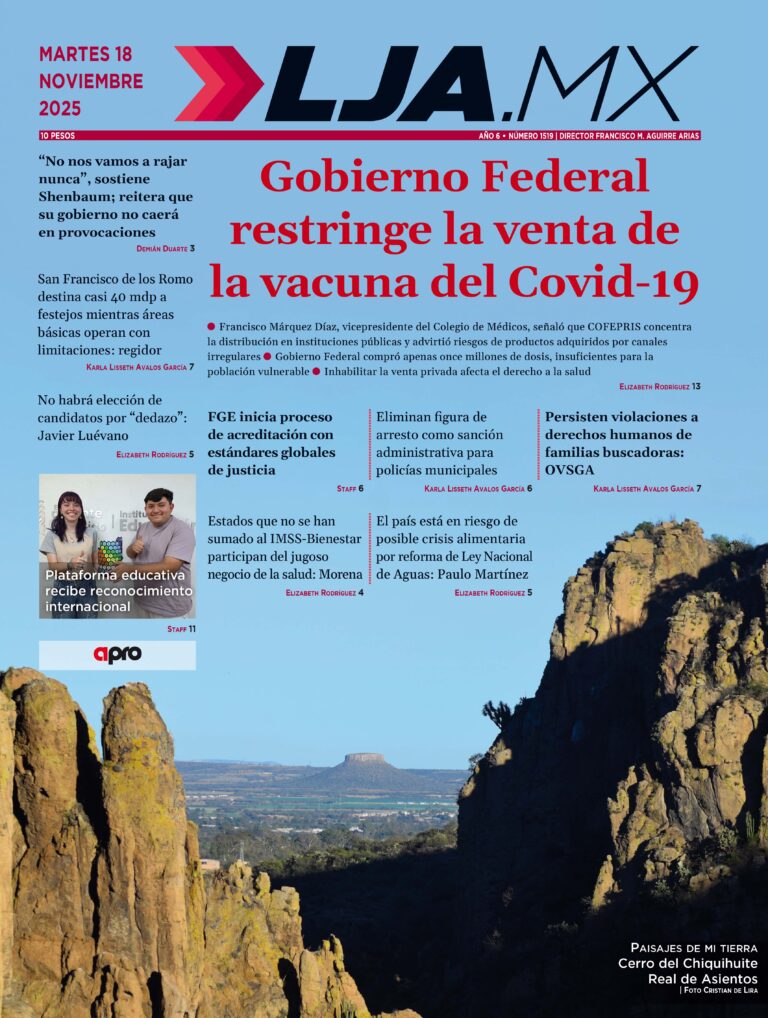 Gobierno Federal restringe la venta de la vacuna del Covid-19 y más en LJA.MX, edición 18/11/2025