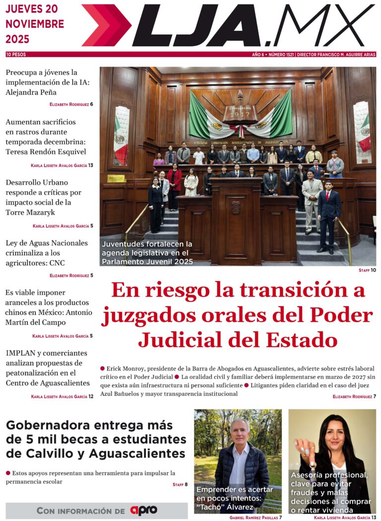 En riesgo la transición a juzgados orales del Poder  Judicial del Estado y más en LJA.MX, edición 20/11/2025