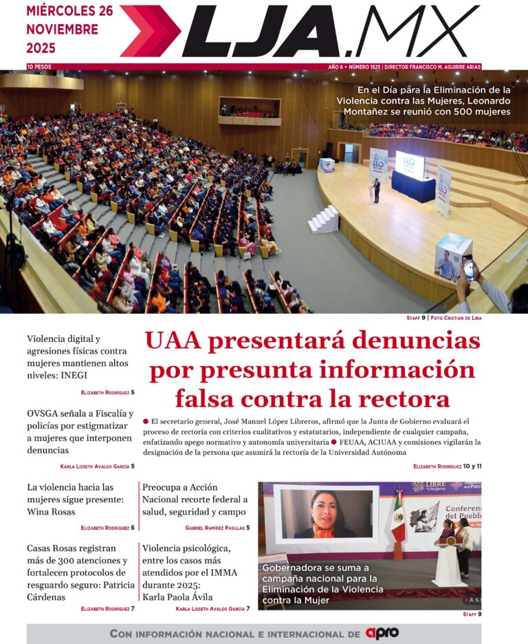 UAA presentará denuncias por presunta información falsa contra la rectora y más en LJA.MX, edición 26/11/2025