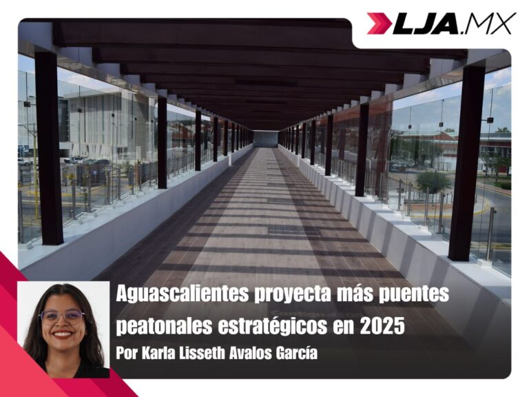 Aguascalientes proyecta más puentes peatonales estratégicos en 2025