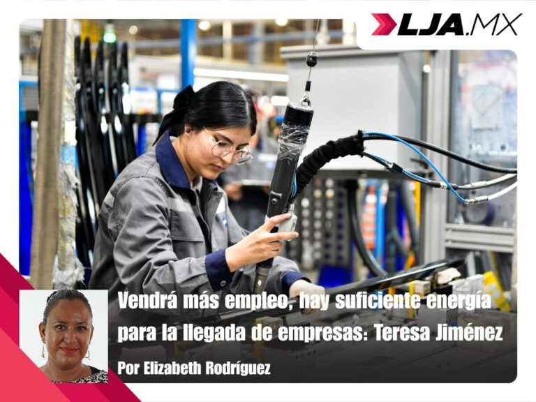 Vendrá más empleo, hay suficiente energía para la llegada de empresas: Teresa Jiménez