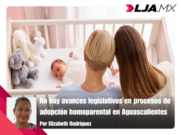 No hay avances legislativos en procesos de adopción homoparental en Aguascalientes