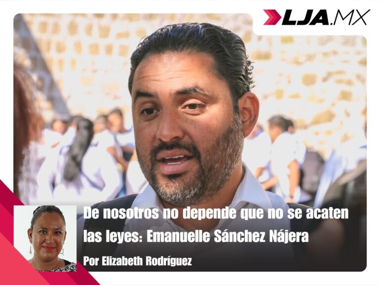 De nosotros no depende que no se acaten las leyes: Emanuelle Sánchez Nájera