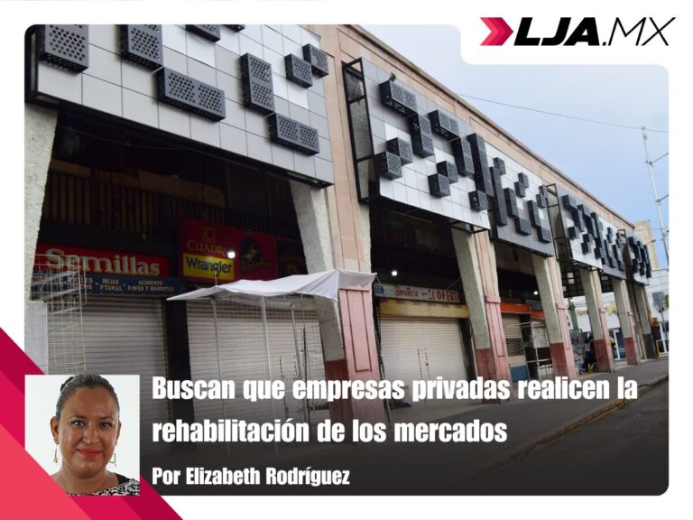 Buscan que empresas privadas realicen la rehabilitación de los mercados