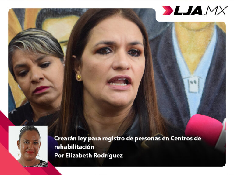 Crearán ley para registro de personas en Centros de rehabilitación en Aguascalientes