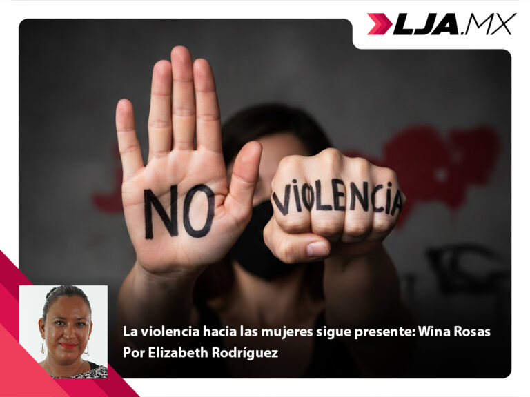 La violencia hacia las mujeres sigue presente: Wina Rosas