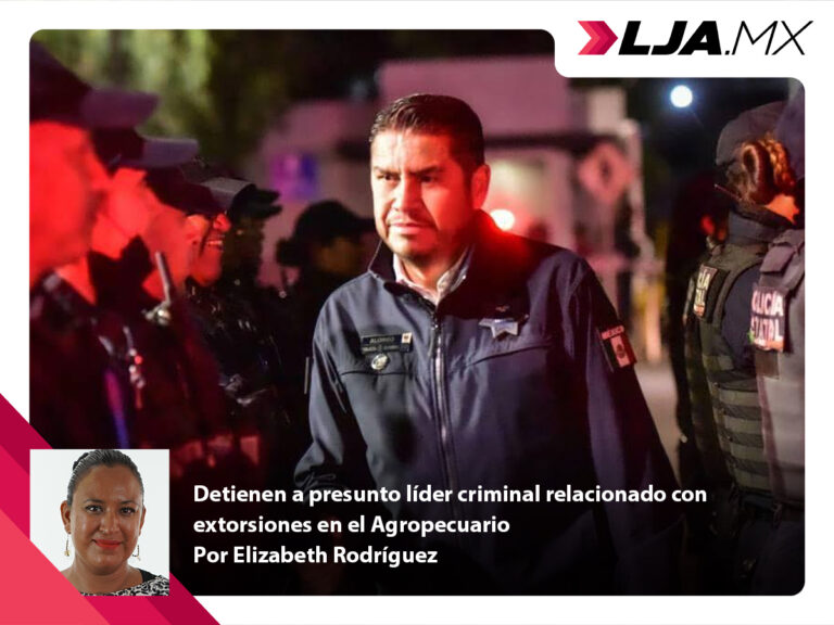 Detienen a presunto líder criminal relacionado con extorsiones en el Agropecuario de Aguascalientes