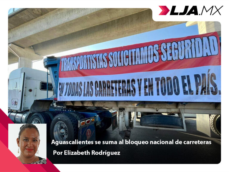 Aguascalientes se suma al bloqueo nacional de carreteras