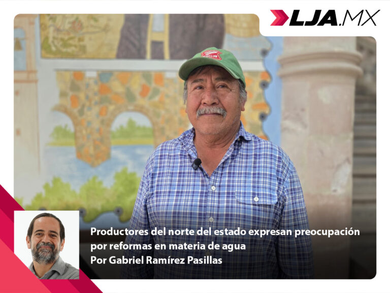 Productores del norte del estado de Aguascalientes expresan preocupación por reformas en materia de agua