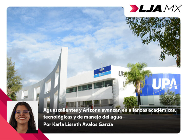 Aguascalientes y Arizona avanzan en alianzas académicas, tecnológicas y de manejo del agua