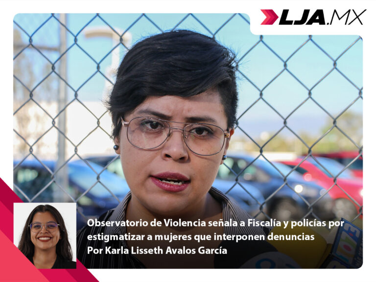 Observatorio de Violencia de Aguascalientes señala a Fiscalía y policías por estigmatizar a mujeres que interponen denuncias