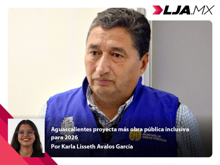 Aguascalientes proyecta más obra pública inclusiva para 2026